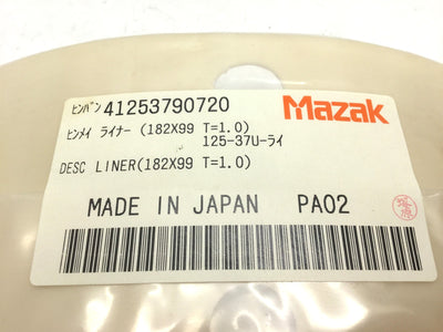 New MAZAK 41253790720 Desc Liner 182X99 T=1.0 PA02 Length: 182mm Height: 99mm