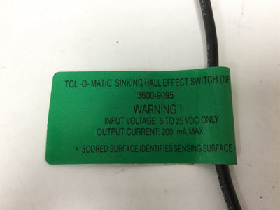 Used Tolomatic 3600-9095 Hall Effect Switch, Sinking (NPN), 5-25VDC, Output: 200mA