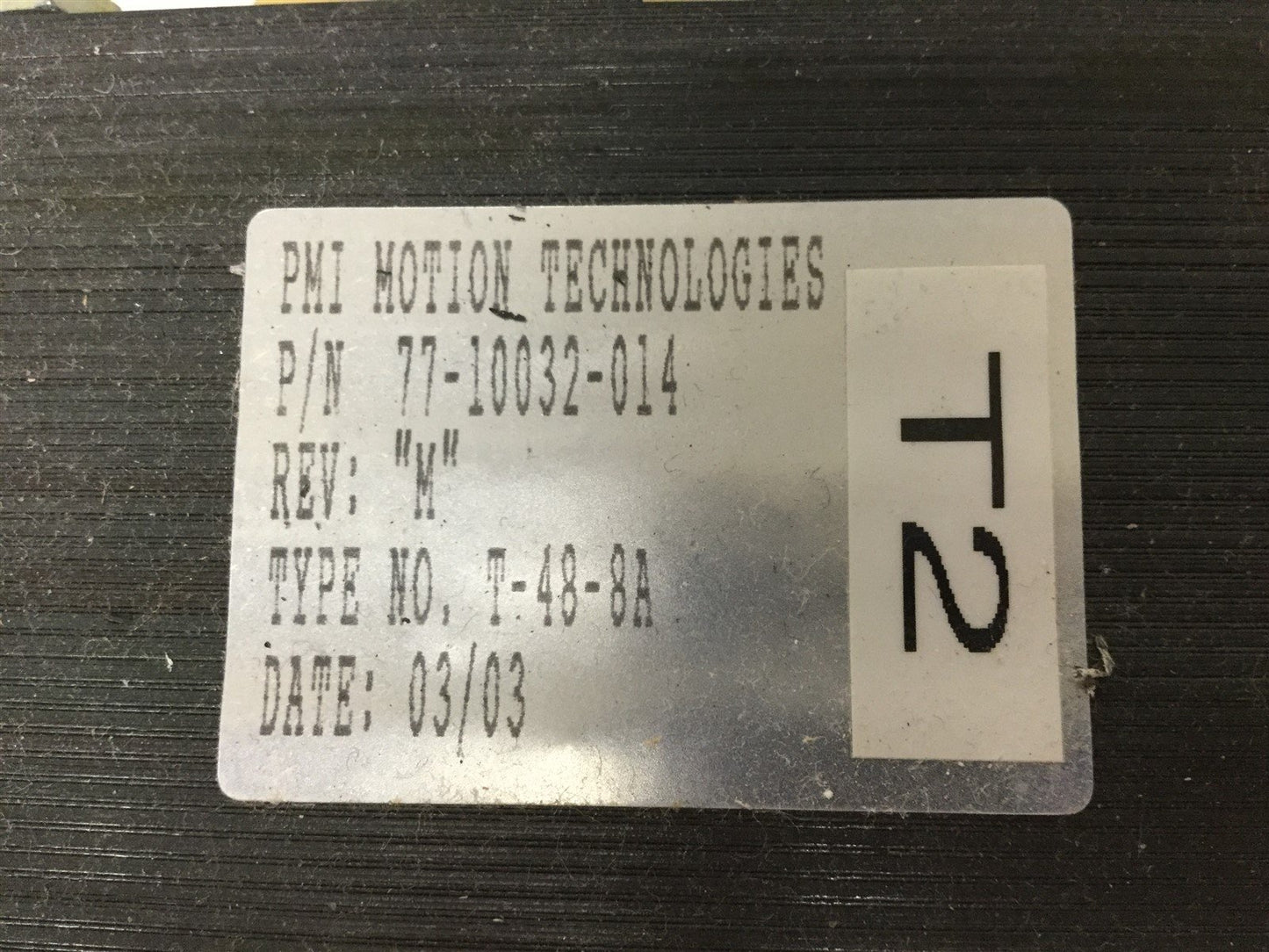 Used PMI Motion Technologies 77-10032-014 Transformer, Type: T-48-8A, Rev: M