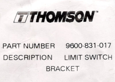 New THOMSON 9600-831-017 Limit Switch Bracket, Linear Unit, Stainless Steel