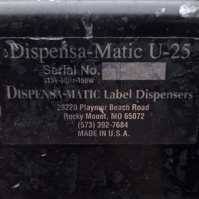 Used Dispensa-Matic U-25 Label Dispenser 115VAC 150W, Label W: 3/8"-2.5", L: 1/2"-4"
