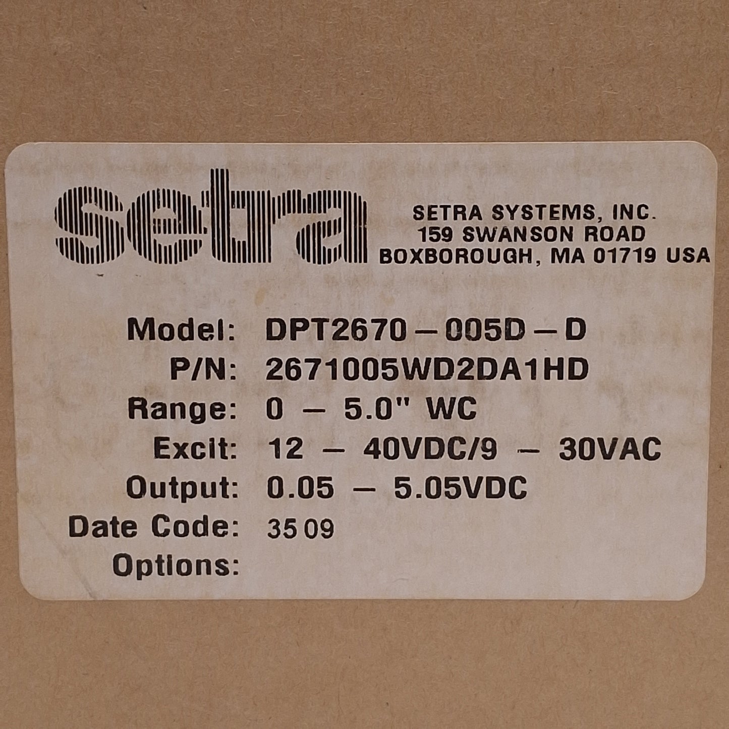 New Setra DPT2670-005D-D Differential Pressure Transducer 0-5in WC, 12-40VDC/9-30VAC