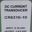 Used CR Magnetics CR5210-10 DC Hall Effect Current Transducer, 0-10ADC In, ±5VDC Out
