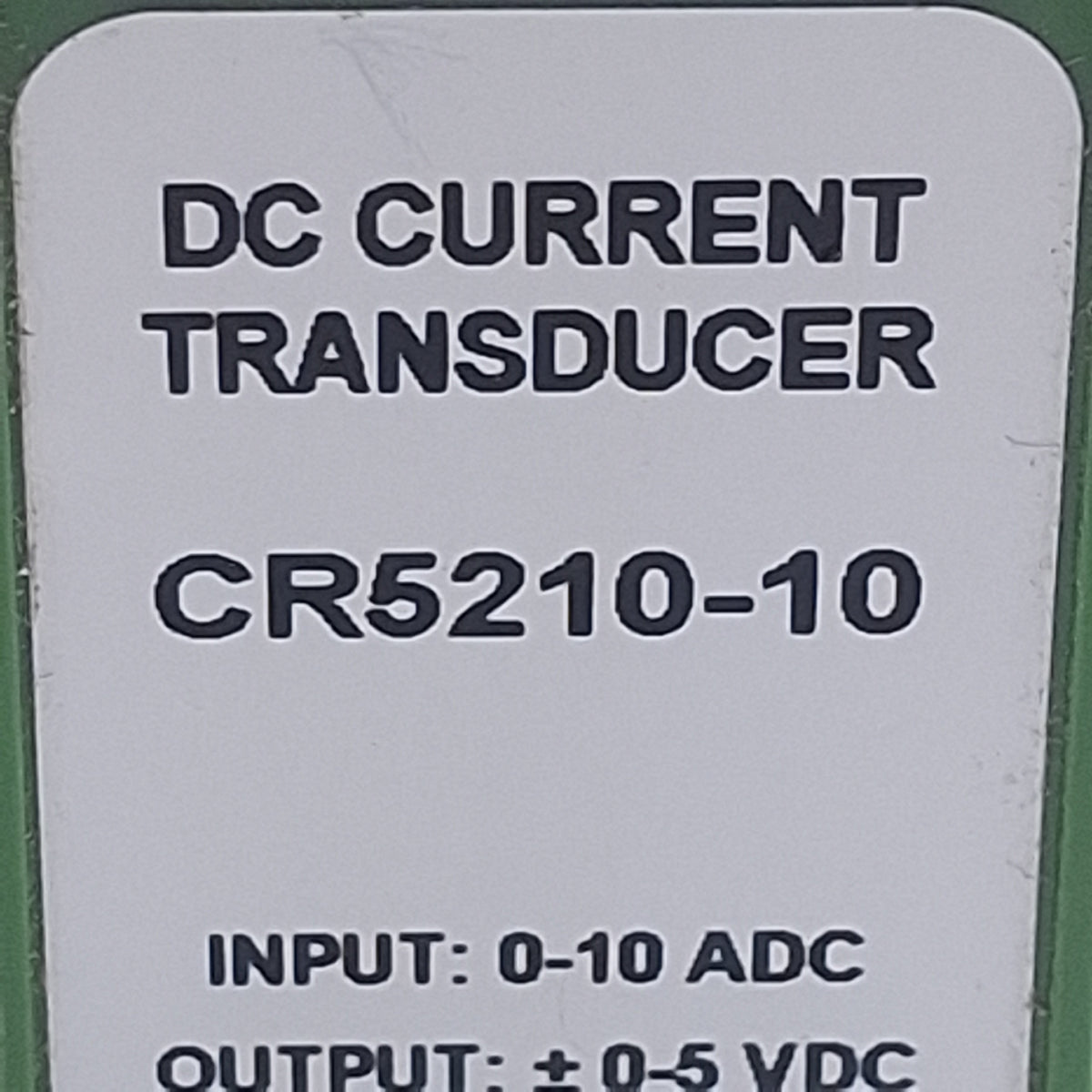 Used CR Magnetics CR5210-10 DC Hall Effect Current Transducer, 0-10ADC In, ±5VDC Out